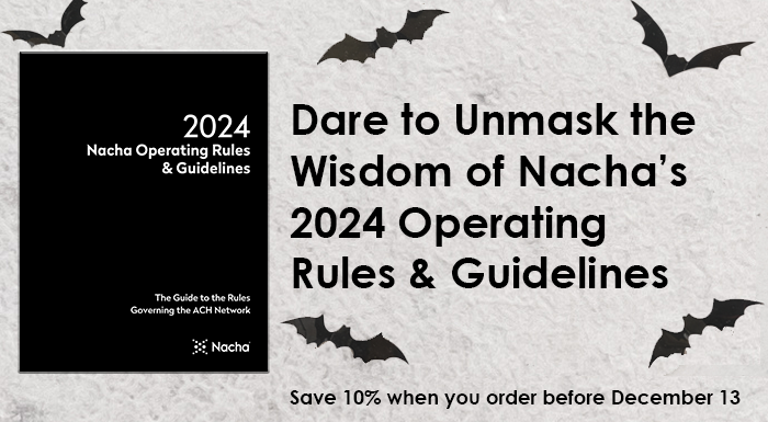Unmask the Wisdom of Nacha's Operating Rules and Guidance